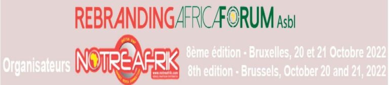 8e EDITION DU REBRANDING AFRICA FORUM : Pour de meilleures stratégies d’attractivité de l’Afrique